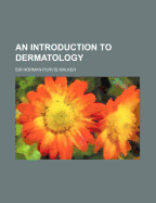 An Introduction to Dermatology