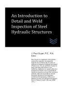 An Introduction to Detail and Weld Inspection of Steel Hydraulic Structures