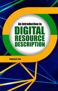 An Introduction to Digital Resource Description