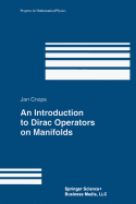 An Introduction to Dirac Operators on Manifolds