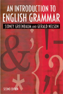 An Introduction to English Grammar - Greenbaum, Sidney, and Nelson, Gerald, Professor