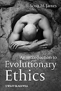 An Introduction to Evolutionary Ethics