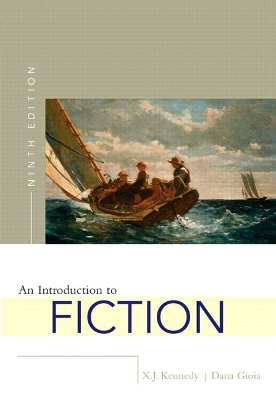 An Introduction to Fiction - Kennedy, X J, Mr., and Gioia, Dana