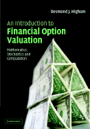 An Introduction to Financial Option Valuation: Mathematics, Stochastics and Computation