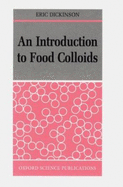 An Introduction to Food Colloids - Dickinson, Eric