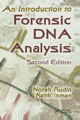 An Introduction to Forensic DNA Analysis - Rudin, Norah, and Inman, Keith