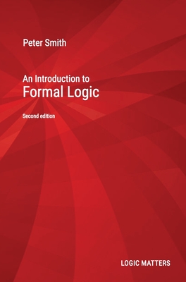 An Introduction to Formal Logic - Smith, Peter