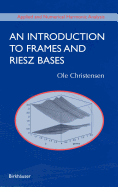 An Introduction to Frames and Riesz Bases