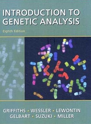 An Introduction to Genetic Analysis - Griffiths, Anthony J F, and Wessler, Susan R, and Lewontin, Richard C