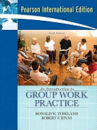 An Introduction to Group Work Practice: International Edition