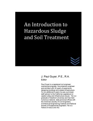 An Introduction to Hazardous Sludge and Soil Treatment - Guyer, J Paul