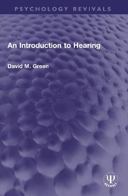 An Introduction to Hearing - Green, David M