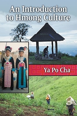 An Introduction to Hmong Culture - Cha, Ya Po