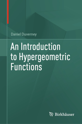An Introduction to Hypergeometric Functions - Duverney, Daniel