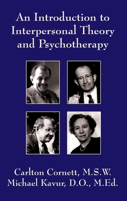 An Introduction to Interpersonal Theory and Psychotherapy - Cornett, Carlton, and Kavur, Michael