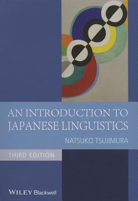 An Introduction to Japanese Linguistics - Tsujimura, Natsuko