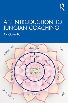 An Introduction to Jungian Coaching - Goren-Bar, Avi
