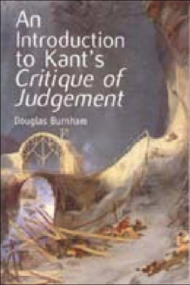 An Introduction to Kant's Critique of Judgement - Burnham, Douglas