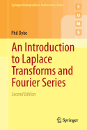 An Introduction to Laplace Transforms and Fourier Series - Dyke, Phil