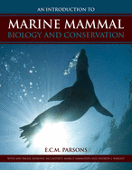 An Introduction to Marine Mammal Biology and Conservation
