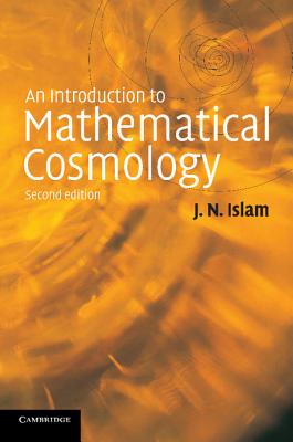 An Introduction to Mathematical Cosmology - Islam, Jamal N