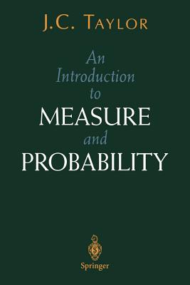 An Introduction to Measure and Probability - Taylor, J C