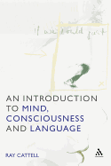 An Introduction to Mind, Consciousness and Language