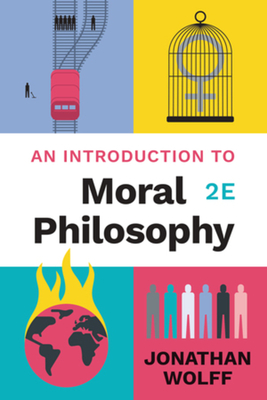 An Introduction to Moral Philosophy - Wolff, Jonathan