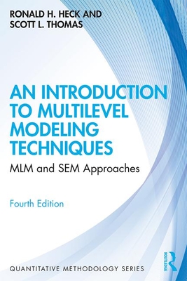 An Introduction to Multilevel Modeling Techniques: MLM and SEM Approaches - Heck, Ronald, and Thomas, Scott L.