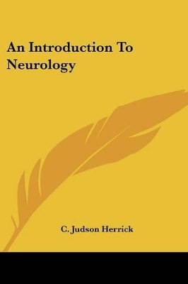 An Introduction To Neurology - Herrick, C Judson