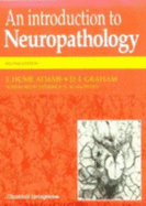 An Introduction to Neuropathology - Adams, J Hume, and Graham, David I, PhD, Frcpsg