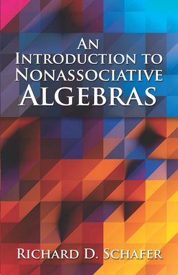 An Introduction to Nonassociative Algebras - Schafer, Richard D