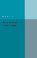 An Introduction to Nuclear Physics