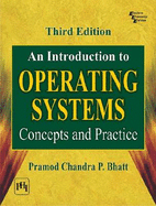 An Introduction to Operating Systems: Concepts and Practice - Bhatt, Pramod Chandra P.