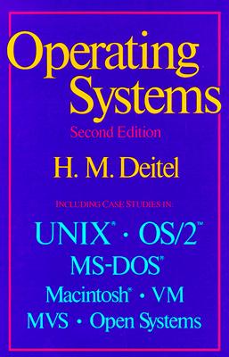 An Introduction to Operating Systems - Deitel, Harvey M, PH.D. (Preface by)