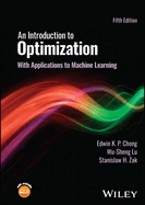 An Introduction to Optimization: With Applications to Machine Learning