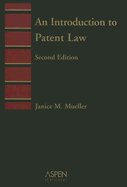 An Introduction to Patent Law - Mueller, Janice M