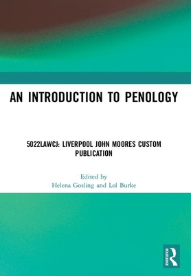 An Introduction to Penology - Ljmu Custom Publication: Essential Reading (Level 5) - Gosling, Helena (Editor), and Burke, Lawrence (Editor)