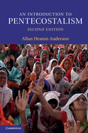An Introduction to Pentecostalism: Global Charismatic Christianity