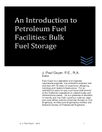 An Introduction to Petroleum Fuel Facilities: Bulk Fuel Storage