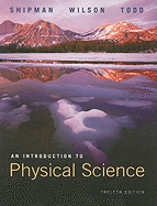 An Introduction to Physical Science - Shipman, James, and Wilson, Jerry D, and Todd, Aaron
