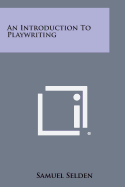 An Introduction to Playwriting