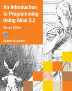 An Introduction to Programming Using Alice 2.2