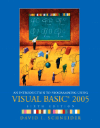 An Introduction to Programming Using Visual Basic 2005 - Schneider, David I