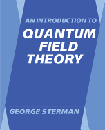 An Introduction to Quantum Field Theory