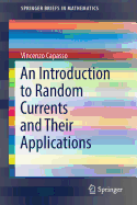 An Introduction to Random Currents and Their Applications