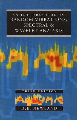An Introduction to Random Vibrations, Spectral & Wavelet Analysis - Newland, David Edward
