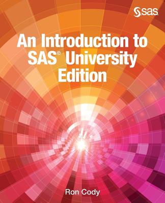 An Introduction to SAS University Edition - Cody, Ron