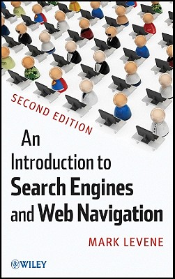 An Introduction to Search Engines and Web Navigation - Levene, Mark