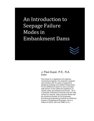 An Introduction to Seepage Failure Modes in Embankment Dams - Guyer, J Paul